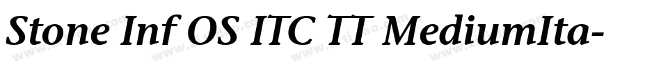 Stone Inf OS ITC TT MediumIta字体转换